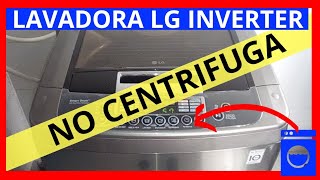 LAVADORA LG INVERTER NO CENTRIFUGAMI LAVADORA NO CENTRIFUGALG INVERTER [upl. by Fax]