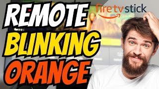 Fire Stick Remote Blinking Orange  Try This Fix First [upl. by Thistle]