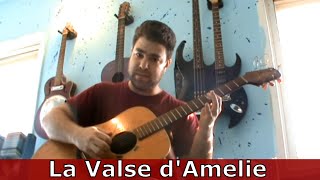 Tutorial La Valse dAmelie  Fingerstyle Guitar w TAB Amelie Theme aka Waltz of Amelie [upl. by Zannini]