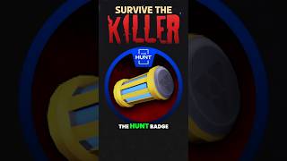 Survive The Killer HUNT BADGE TUTORIAL [upl. by Malliw29]