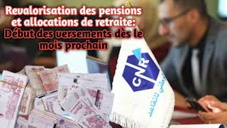 Revalorisation des pensions et allocations de retraite Début des versements dès le mois prochain [upl. by Teerell]