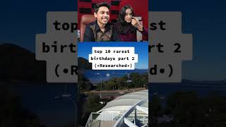 Top 10 Rarest Birthdays Part 2 😱 [upl. by Namhcan528]