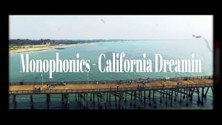 Monophonics  California Dreamin [upl. by Yartnoed]