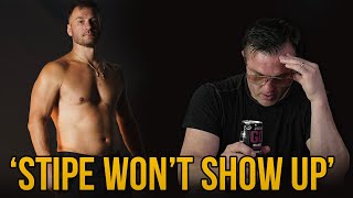 Stipe Miocic Won’t Show Up [upl. by Icam]