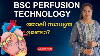 PERFUSION TECHNOLOGY തൊഴിൽ സാധ്യതയുള്ള കോഴ്സ് ആണോ 🤔🤔 [upl. by Nosduj]