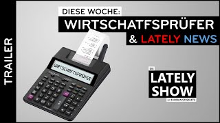 Wirtschaftsprüfer amp aktuelle LATELY NEWS  Die LATELY SHOW mit Florian Strzeletz [upl. by Bunns]