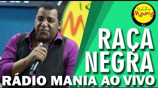 🔴 Radio Mania  Raça Negra  Cheia de Manias [upl. by Okuy354]