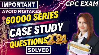 CPC Exam 60000 Series CASE Study  Medical Coding [upl. by Adnirod275]