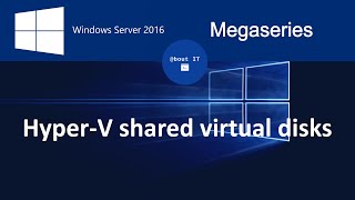 Create and use shared virtual hard disks in HyperV on Windows Server 2016 [upl. by Isteb]