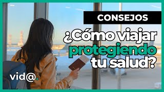 ¡Viaja Seguro y Saludable Tips Esenciales para Cuidarte en el Camino VidaTV consejos [upl. by Raclima]