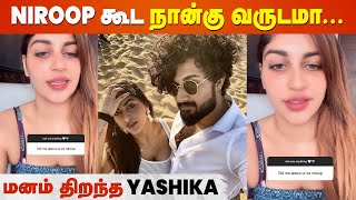 Niroopம் நானும் 4yrs Date பண்ணோம்  Yashika Anand Opens Up [upl. by Haizek]