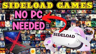 Sideload Games NO PC required Oculus Quest AND Quest 2 SUPER EASY [upl. by Anasiul]