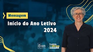 Início do Ano Letivo 2024 – Rede ICM [upl. by Ferde]