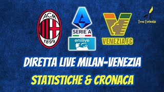 🔴⚫ Milan  Venezia 🟠⚫🟢 in diretta live con statistiche e cronaca in tempo reale ⚽ 🥅 [upl. by Orlina331]