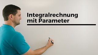 Integralrechnung mit Parameter Scharfunktion plus gegebener Wert der Flächedes Integrals [upl. by Alrats]