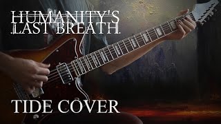 Humanitys Last Breath  Tide Cover Feat dreamware884  TAB [upl. by Mota196]