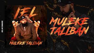 IEL  Muleke Taliban [upl. by Loria]