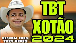 ELSON DOS TECLADOS  TBT XOTÃO 2024 [upl. by Goodrow644]