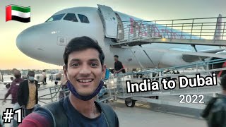 India to Dubai  Sharjah  UAE  Complete guide for 2022 travel [upl. by Lilly252]