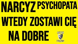 WTEDY NARCYZ CIĘ ZOSTAWI NA DOBRE narcyz psychologia npd psychopata zdrada motywacja romans [upl. by Suzzy]