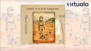 Alfred Szklarski quotTomek w krainie kangurówquot audiobook Czyta Artur Pontek [upl. by Aremmat]