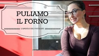 PULIZIE FACILI 7 Puliamo il forno [upl. by Ihn]