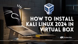 How To Install Kali Linux 2024 in VirtualBox  Kali Linux 20242 [upl. by Millard]