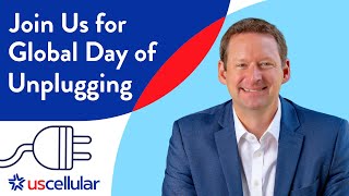 Join UScellular for Global Day of Unplugging  UScellular [upl. by Eeclehc]