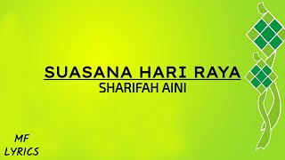 Sharifah Aini  Suasana Hari Raya Lirik [upl. by Kandace]