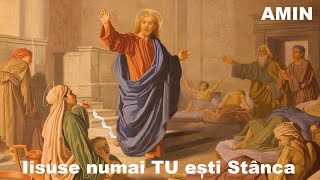 Cântări creștine ortodoxe 🙏 Iisuse numai TU ești Stânca  Pricesne 2023 [upl. by Jany]