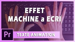 Effet MACHINE à ECRIRE  Texte Animation sur Premiere Pro [upl. by Ellinehc]