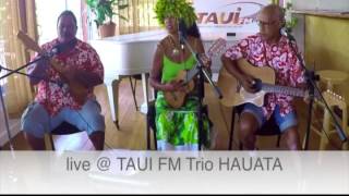 LIVETAUI FM TRIO HAUATA intégral 160613 [upl. by Igor]