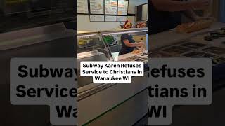 Worker at subway in Waunakee Wisconsin refused to serve because he’s wearing a Christian shirt [upl. by Mala]