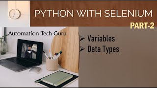 Variables amp Data Types  python with selenium Part2 Learn Selenium Automation with Python PyCharm [upl. by Nerradal921]