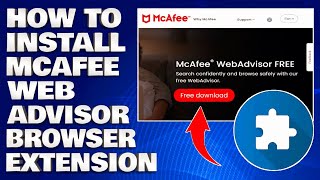 How To Install and Configure McAfee Web Advisor Browser Extension Guide [upl. by Rainwater]