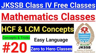 20 HCF amp LCM Concepts and Tricks  JKSSB Class IV Vacancy Free Classes  JKSSB Mathematics  🔥🔥 [upl. by Mike214]