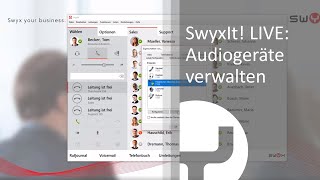 SwyxIt LIVE Audiogeräte verwalten [upl. by Zenda779]