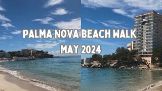 Palma Nova Beach Walk May 2024 [upl. by Fabien]