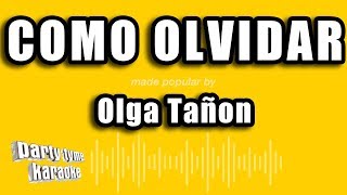 Olga Tañon  Como Olvidar Versión Karaoke [upl. by Zurkow368]