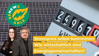 Strompreis selbst bestimmen wie wirtschaftlich sind Photovoltaik und Energiegemeinschaften [upl. by Segroeg547]