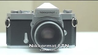 Nikkormat FTN Video Manual [upl. by Bertolde]