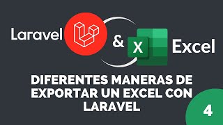 4 Diferentes formas de exportar  Laravel Excel [upl. by Avirt663]