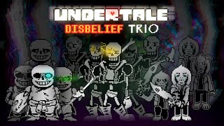 Undertale Disbelief Trio Remastered  Full Animation [upl. by Pimbley]