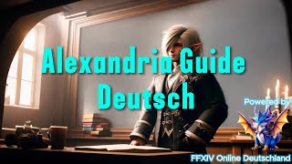 FFXIV  Alexandria 100er Dungeon Guide Deutsch [upl. by Fulbert487]