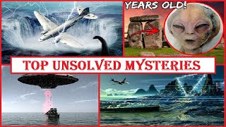 Top 10 Unsolved Mysteries That Will Haunt You [upl. by Highams]