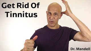 How to Naturally Get Rid of Tinnitus  Dr Alan Mandell DC [upl. by Lednar101]