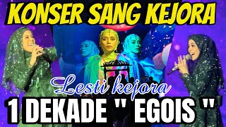 EGOIS  LESTI KEJORA  KONSER 1 DEKADE SANG KEJORA  lestikejora konserlesti leslarentertainment [upl. by Akirahc1]