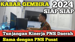 Kabar Gembira Tunjangan Kinerja PNS Daerah Sama dengan PNS Pusat [upl. by Dott]