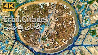 Oldest Citadel 6000 Years  Erbil Citadel and surrounding areas 4K Drone View [upl. by Jorgenson26]