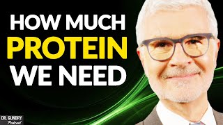 How Much PROTEIN Do You Need Fix Your Diet  Dr Steven Gundry [upl. by Nosnaj394]